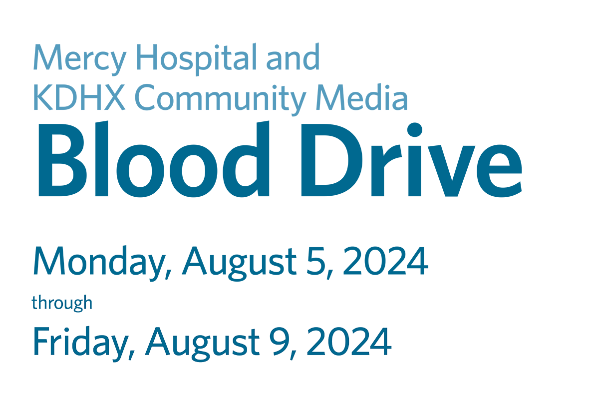 Mercy Hospital and KDHX Blood Drive - Aug. 5-9