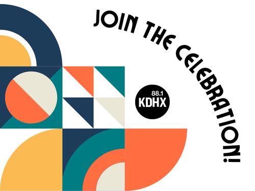 Join The Celebration. Donate to KDHX now!